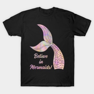 Believe in Mermaids T-Shirt